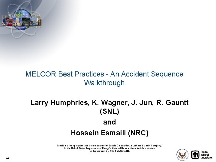 MELCOR Best Practices - An Accident Sequence Walkthrough Larry Humphries, K. Wagner, J. Jun,