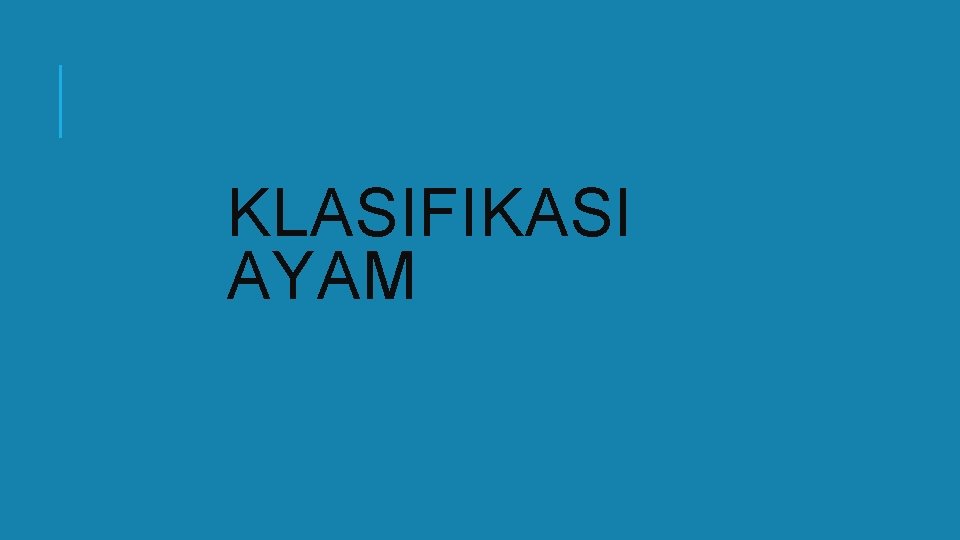 KLASIFIKASI AYAM 