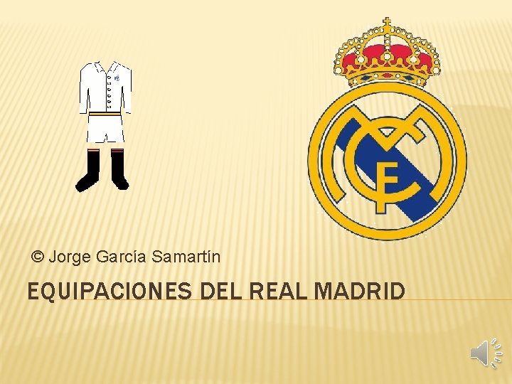 © Jorge García Samartín EQUIPACIONES DEL REAL MADRID 