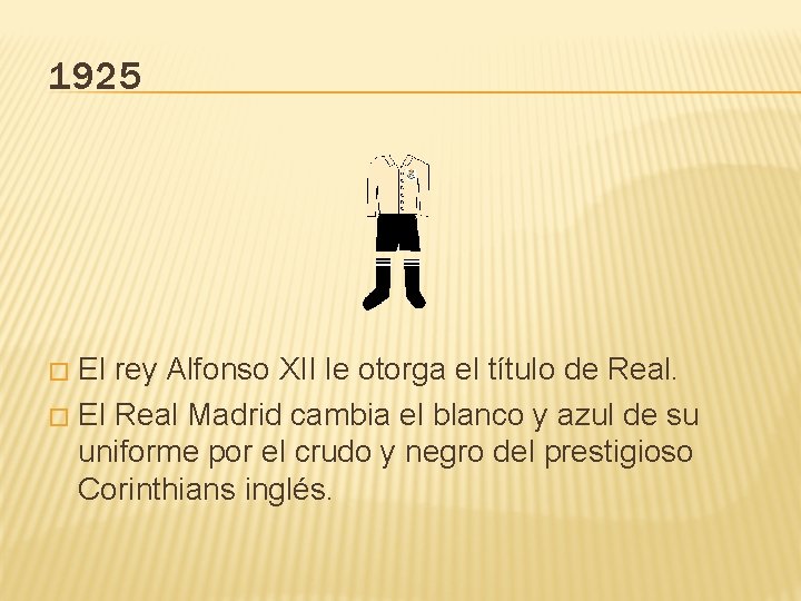 1925 El rey Alfonso XII le otorga el título de Real. � El Real