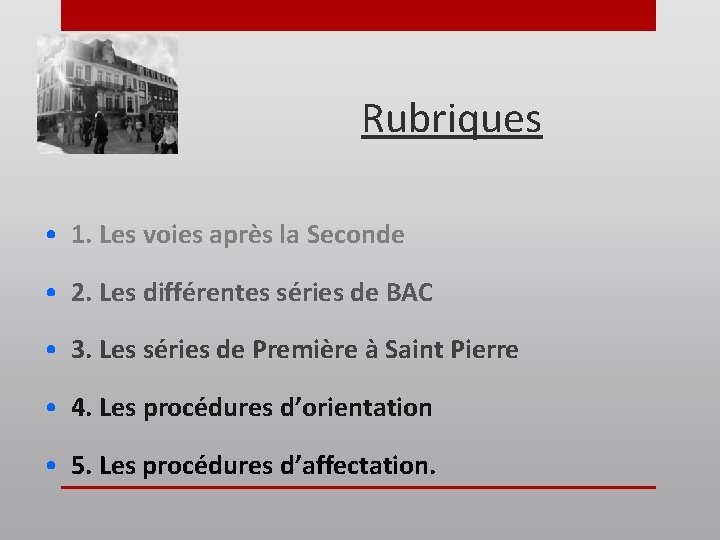 Rubriques • 1. Les voies après la Seconde • 2. Les différentes séries de