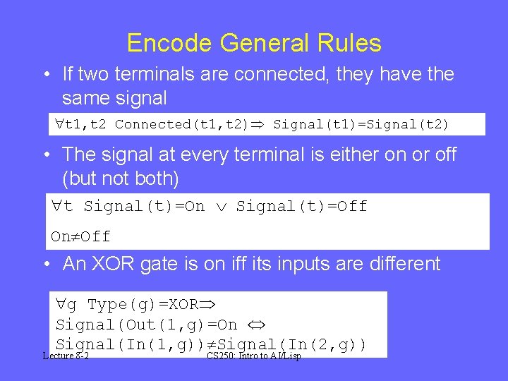 Encode General Rules • If two terminals are connected, they have the same signal