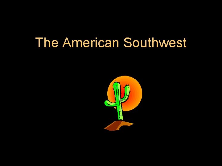 The American Southwest 