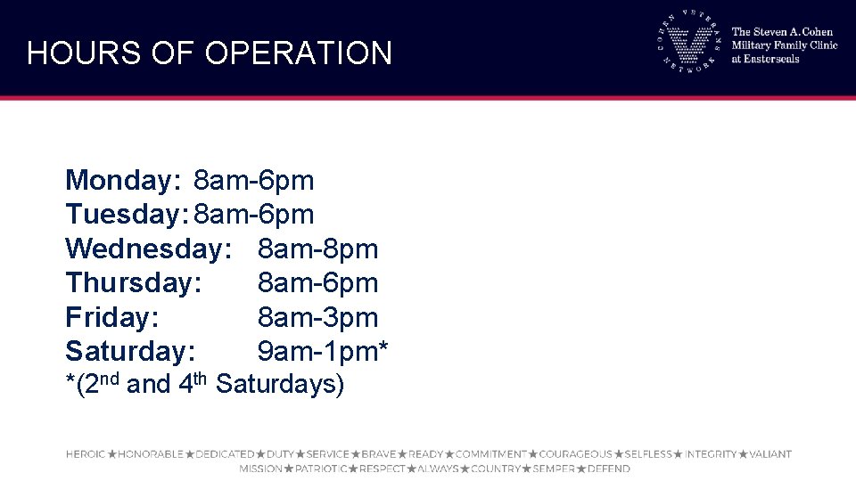 HOURS OF OPERATION Monday: 8 am-6 pm Tuesday: 8 am-6 pm Wednesday: 8 am-8
