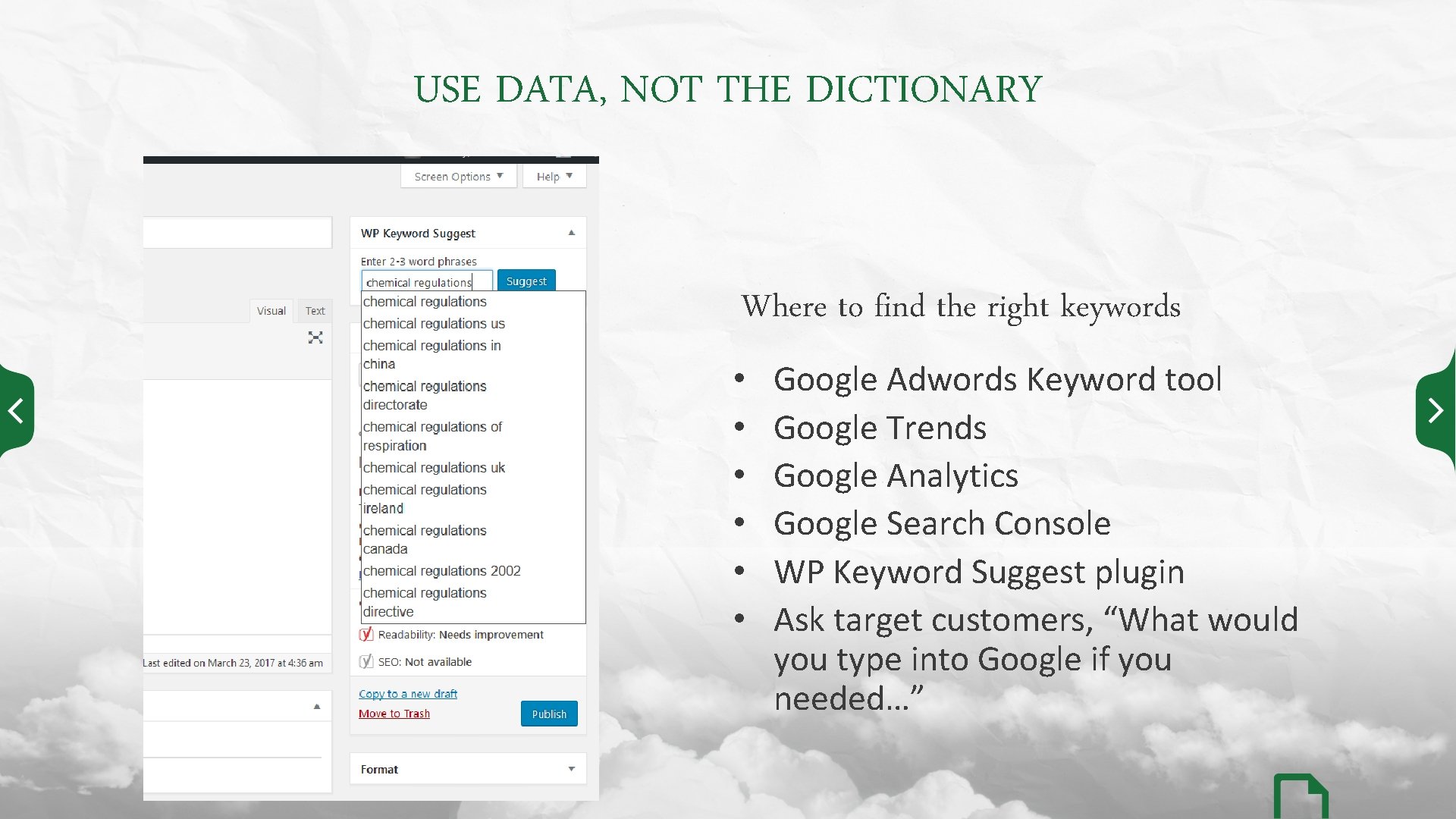 USE DATA, NOT THE DICTIONARY Where to find the right keywords • • •