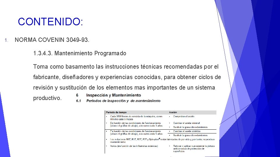 CONTENIDO: 1. NORMA COVENIN 3049 -93. 1. 3. 4. 3. Mantenimiento Programado Toma como