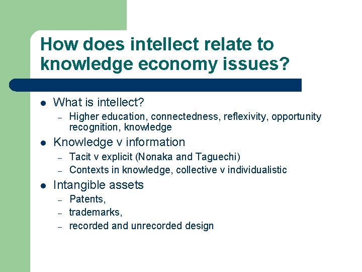 How does intellect relate to knowledge economy issues? l What is intellect? – l