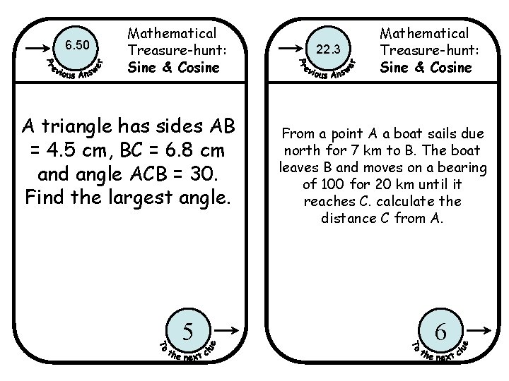 6. 50 Mathematical Treasure-hunt: Sine & Cosine A triangle has sides AB = 4.
