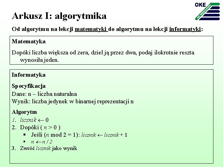 Arkusz I: algorytmika Od algorytmu na lekcji matematyki do algorytmu na lekcji informatyki: Matematyka