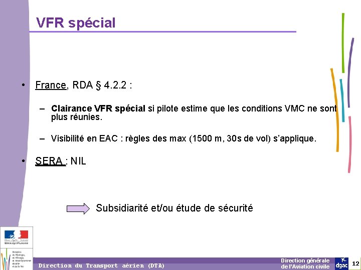 VFR spécial • France, RDA § 4. 2. 2 : – Clairance VFR spécial