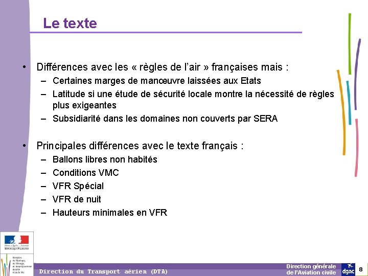 Le texte • Différences avec les « règles de l’air » françaises mais :