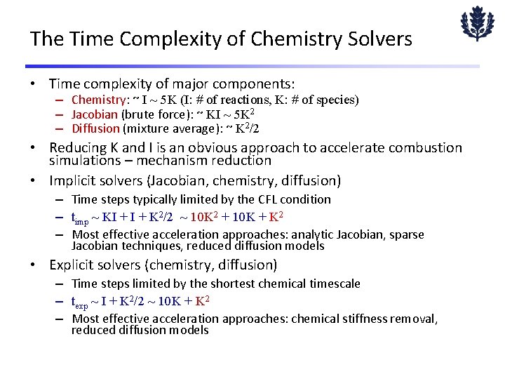 The Time Complexity of Chemistry Solvers • Time complexity of major components: – Chemistry: