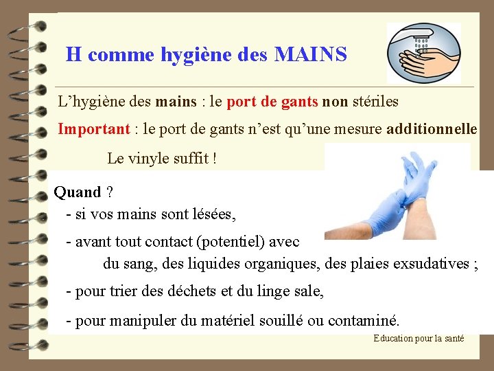 H comme hygiène des MAINS L’hygiène des mains : le port de gants non