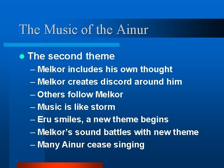 The Music of the Ainur l The second theme – Melkor includes his own