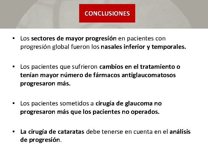 CONCLUSIONES • Los sectores de mayor progresión en pacientes con progresión global fueron los