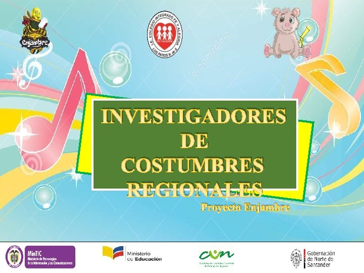 INVESTIGADORES DE COSTUMBRES REGIONALES Proyecto Enjambre 