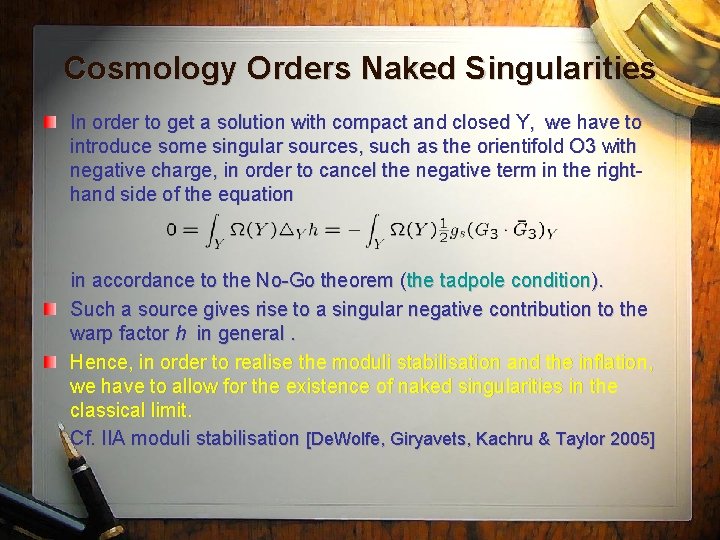 Cosmology Orders Naked Singularities In order to get a solution with compact and closed