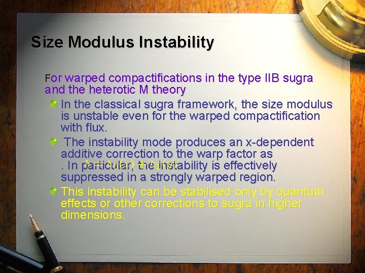 Size Modulus Instability For warped compactifications in the type IIB sugra and the heterotic