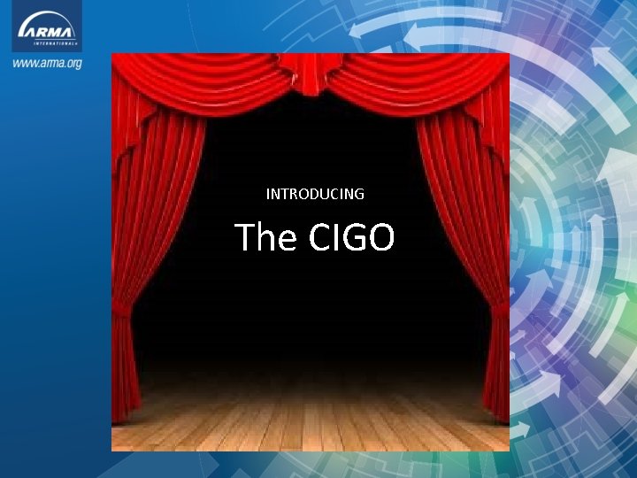 INTRODUCING The CIGO 