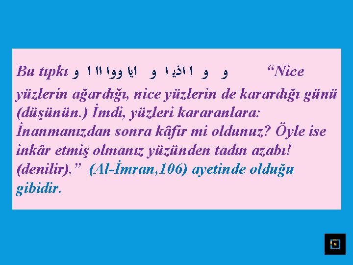 Bu tıpkı ﻭ ﻭ ﺍ ﺍﺫﻳ ﺍ ﻭ ﺍﻳﺍ ﻭﻭﺍ ﺍﺍ ﺍ ﻭ “Nice