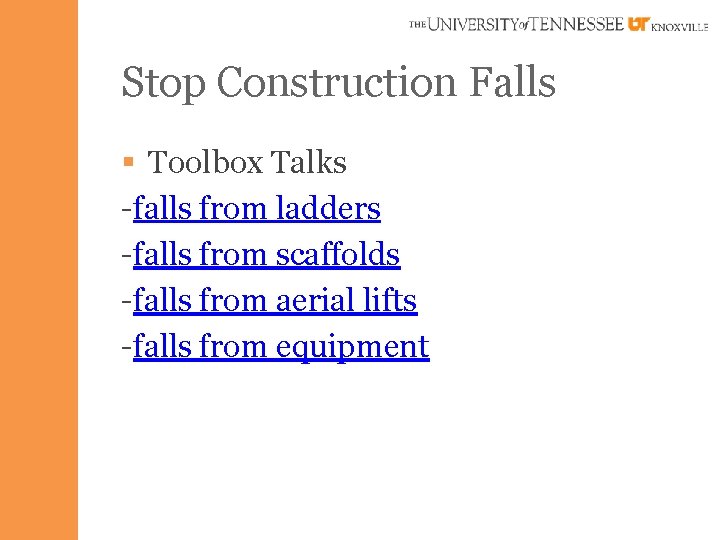 Stop Construction Falls § Toolbox Talks -falls from ladders -falls from scaffolds -falls from