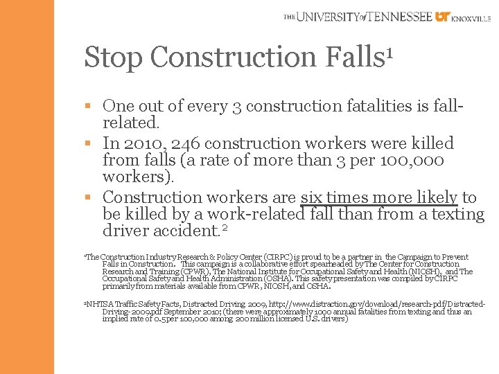 Stop Construction 1 Falls § One out of every 3 construction fatalities is fallrelated.