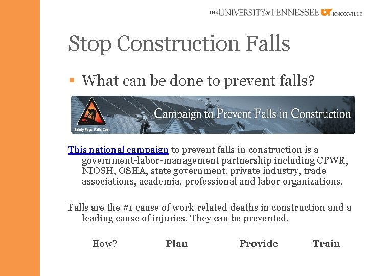 Stop Construction Falls § What can be done to prevent falls? This national campaign