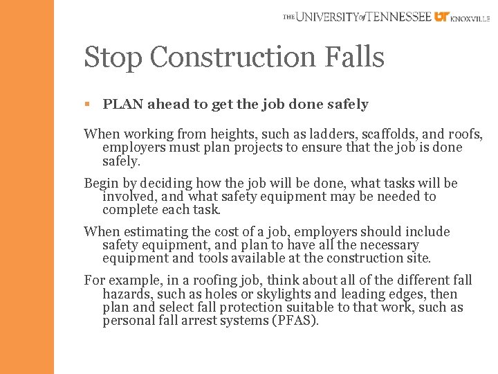 Stop Construction Falls § PLAN ahead to get the job done safely When working