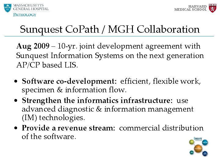 HARVARD MEDICAL SCHOOL Sunquest Co. Path / MGH Collaboration Aug 2009 – 10 -yr. HARVARD MEDICAL SCHOOL Sunquest Co. Path / MGH Collaboration Aug 2009 – 10 -yr.