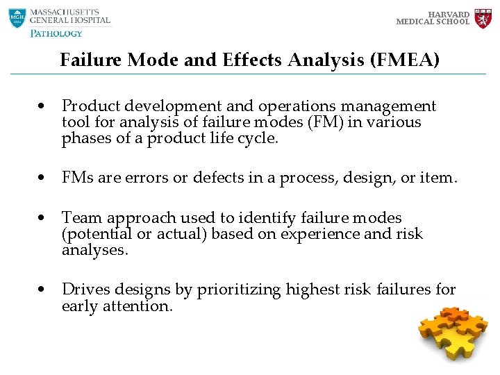 HARVARD MEDICAL SCHOOL Failure Mode and Effects Analysis (FMEA) • Product development and operations HARVARD MEDICAL SCHOOL Failure Mode and Effects Analysis (FMEA) • Product development and operations