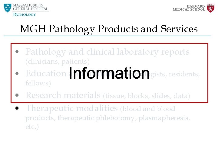 HARVARD MEDICAL SCHOOL MGH Pathology Products and Services • Pathology and clinical laboratory reports HARVARD MEDICAL SCHOOL MGH Pathology Products and Services • Pathology and clinical laboratory reports