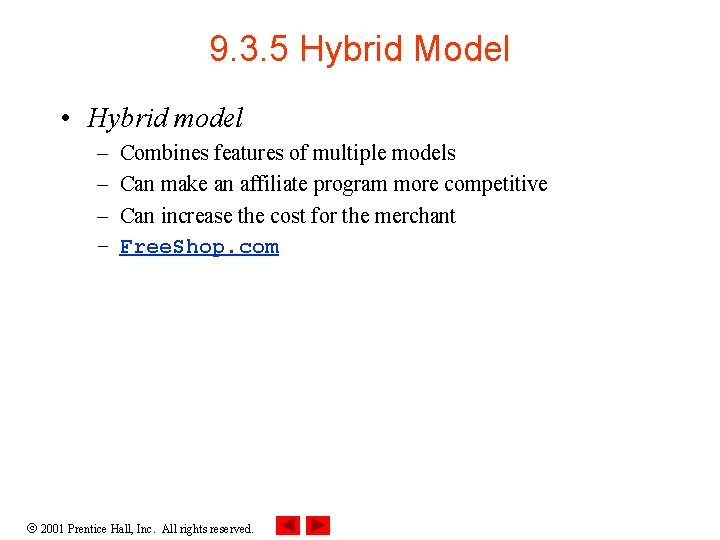 9. 3. 5 Hybrid Model • Hybrid model – – Combines features of multiple