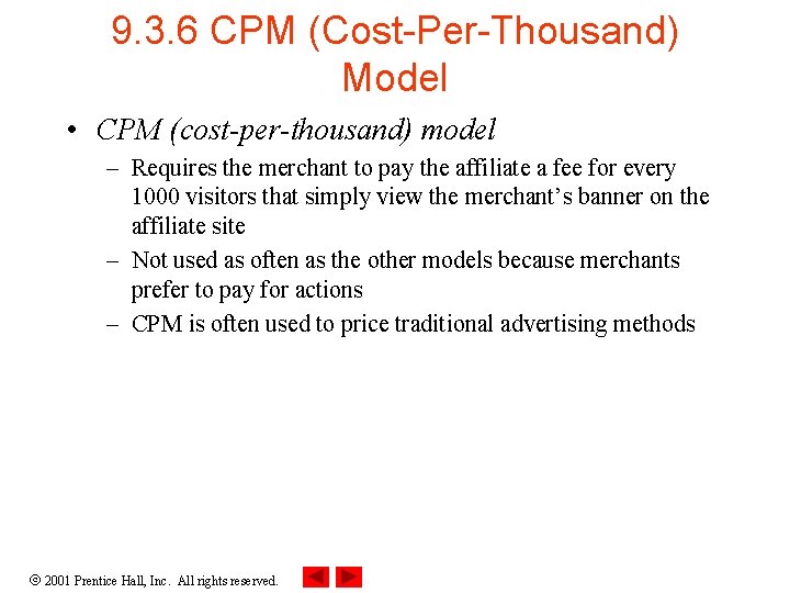9. 3. 6 CPM (Cost-Per-Thousand) Model • CPM (cost-per-thousand) model – Requires the merchant