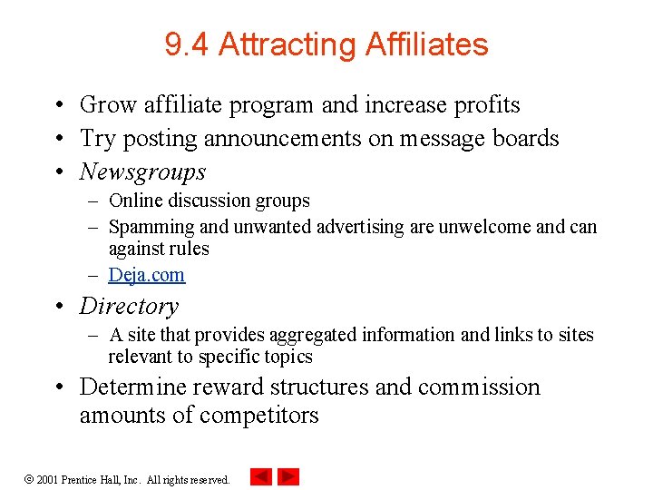 9. 4 Attracting Affiliates • Grow affiliate program and increase profits • Try posting