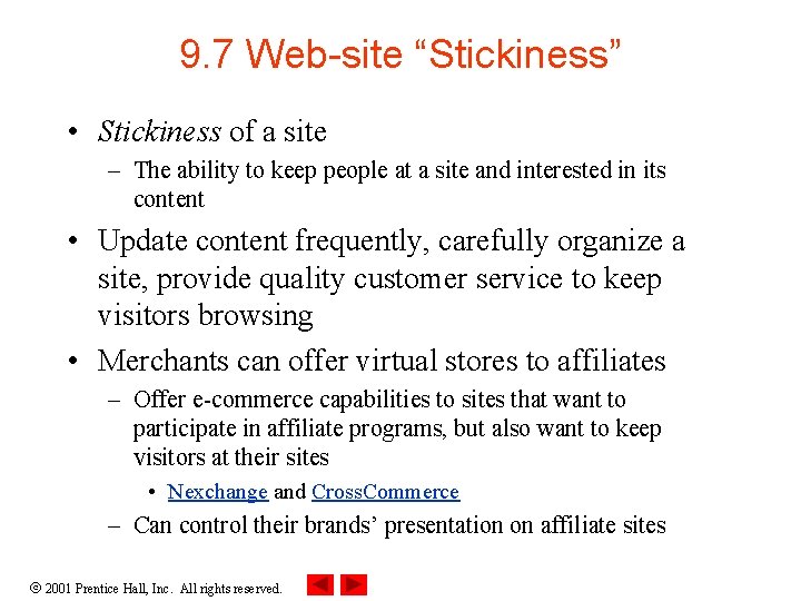 9. 7 Web-site “Stickiness” • Stickiness of a site – The ability to keep