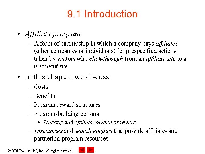 9. 1 Introduction • Affiliate program – A form of partnership in which a