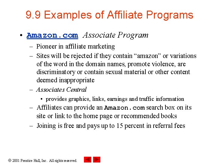 9. 9 Examples of Affiliate Programs • Amazon. com Associate Program – Pioneer in