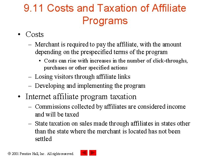 9. 11 Costs and Taxation of Affiliate Programs • Costs – Merchant is required