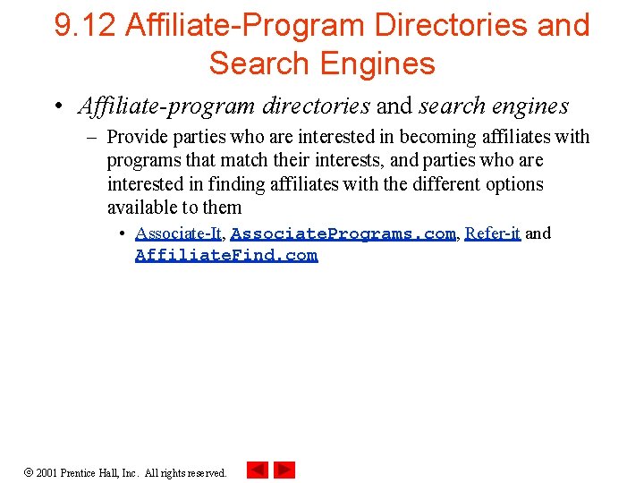 9. 12 Affiliate-Program Directories and Search Engines • Affiliate-program directories and search engines –