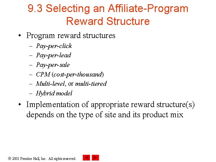 9. 3 Selecting an Affiliate-Program Reward Structure • Program reward structures – – –