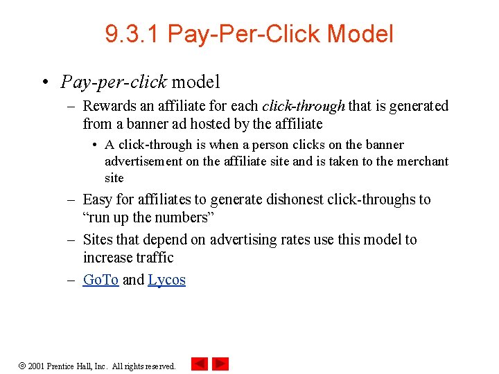 9. 3. 1 Pay-Per-Click Model • Pay-per-click model – Rewards an affiliate for each
