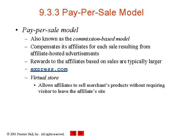 9. 3. 3 Pay-Per-Sale Model • Pay-per-sale model – Also known as the commission-based