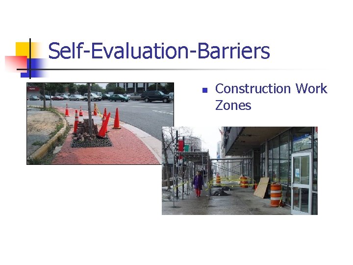 Self-Evaluation-Barriers n Construction Work Zones 