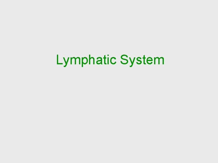 Lymphatic System 