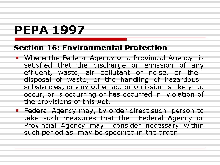 PEPA 1997 Section 16: Environmental Protection § Where the Federal Agency or a Provincial
