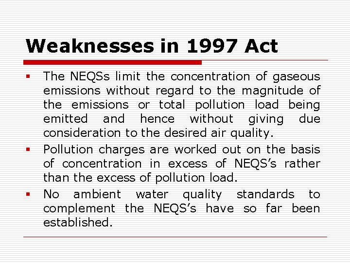 Weaknesses in 1997 Act § § § The NEQSs limit the concentration of gaseous