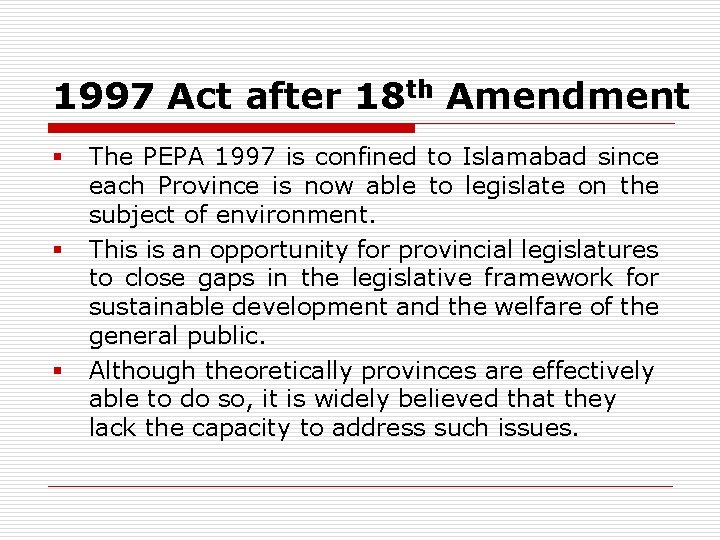 1997 Act after 18 th Amendment § § § The PEPA 1997 is confined