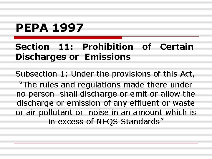 PEPA 1997 Section 11: Prohibition Discharges or Emissions of Certain Subsection 1: Under the