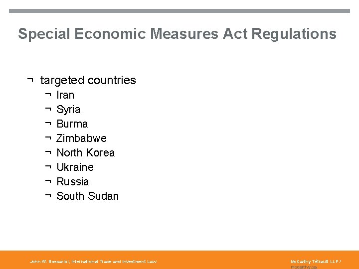 Special Economic Measures Act Regulations ¬ targeted countries ¬ ¬ ¬ ¬ Iran Syria