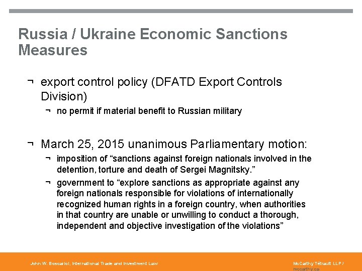 12 Russia / Ukraine Economic Sanctions Measures ¬ export control policy (DFATD Export Controls